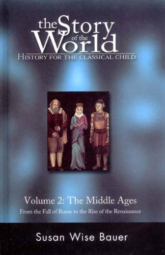 The Story of the World Volume 2: The Middle Ages