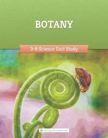 Botany - K-8 Science Unit Study