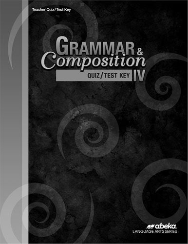 Grammar and Composition IV (4th ed) - Test / Quiz Key