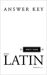 First Year Henle Latin - Answer Key