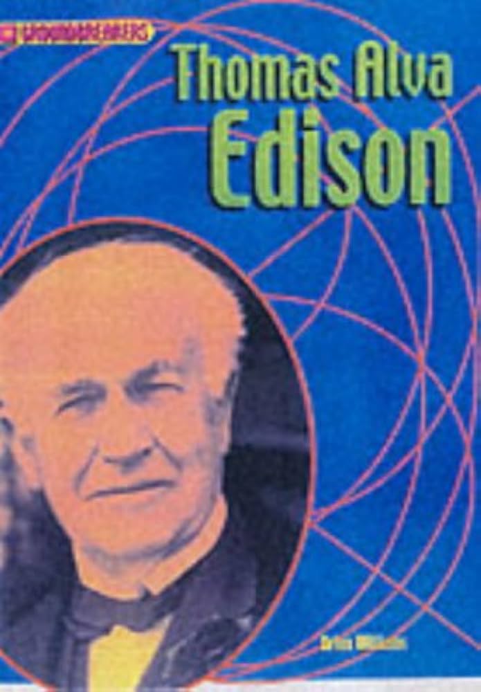 Groundbreakers - Thomas Alva Edison