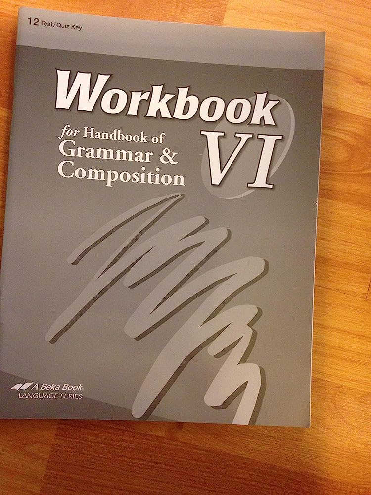 Workbook VI for Handbook of Grammar and Composition (4th ed.) - Test/Quiz Key