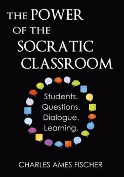 The Power of the Socratic Classroom