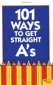 101 Ways To Get Straight A's