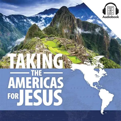 Taking the Americas for Jesus