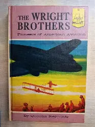 The Wright Brothers Poineers of American Aviation