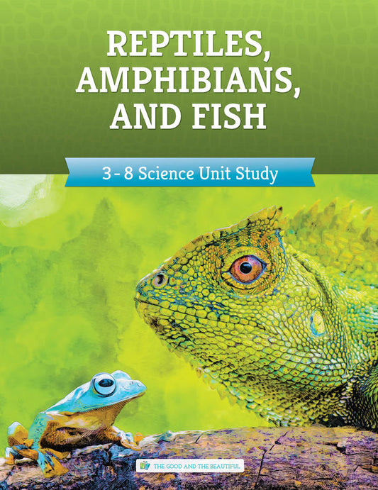 Reptiles, Amphibians, and Fish