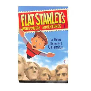 Flat Stanley's Worldwide Adventures - The Mount Rushmore Calamity