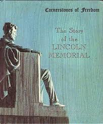 The Story of the Lincoln Memorial