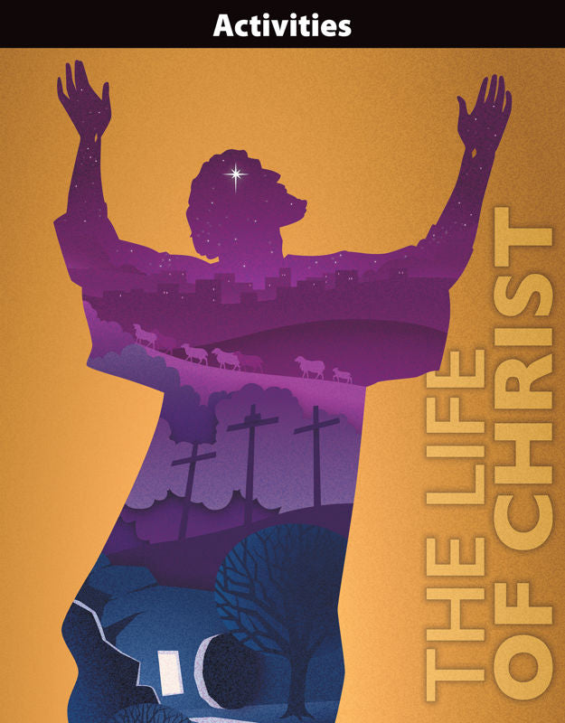 The Life of Christ - Activities
