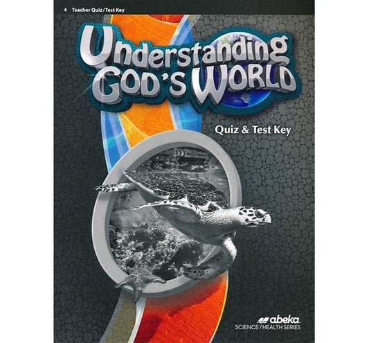 Understanding God's World (5th ed.) - Test/Quiz Key