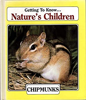 Getting to Know... Nature's Children - Chipmunks and Beavers