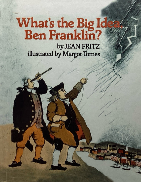 What's the Big Idea Ben Franklin