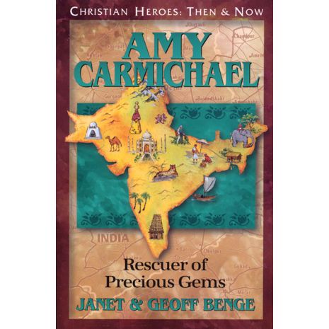 Amy Carmichael - Rescuer of Precious Gems