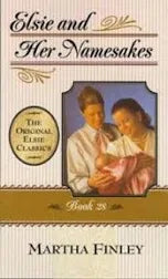 Elsie Dinsmore Book 28 - Elsie and Her Namesakes