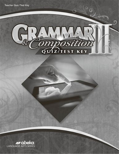 Grammar and Composition III (6th ed) - Test / Quiz Key