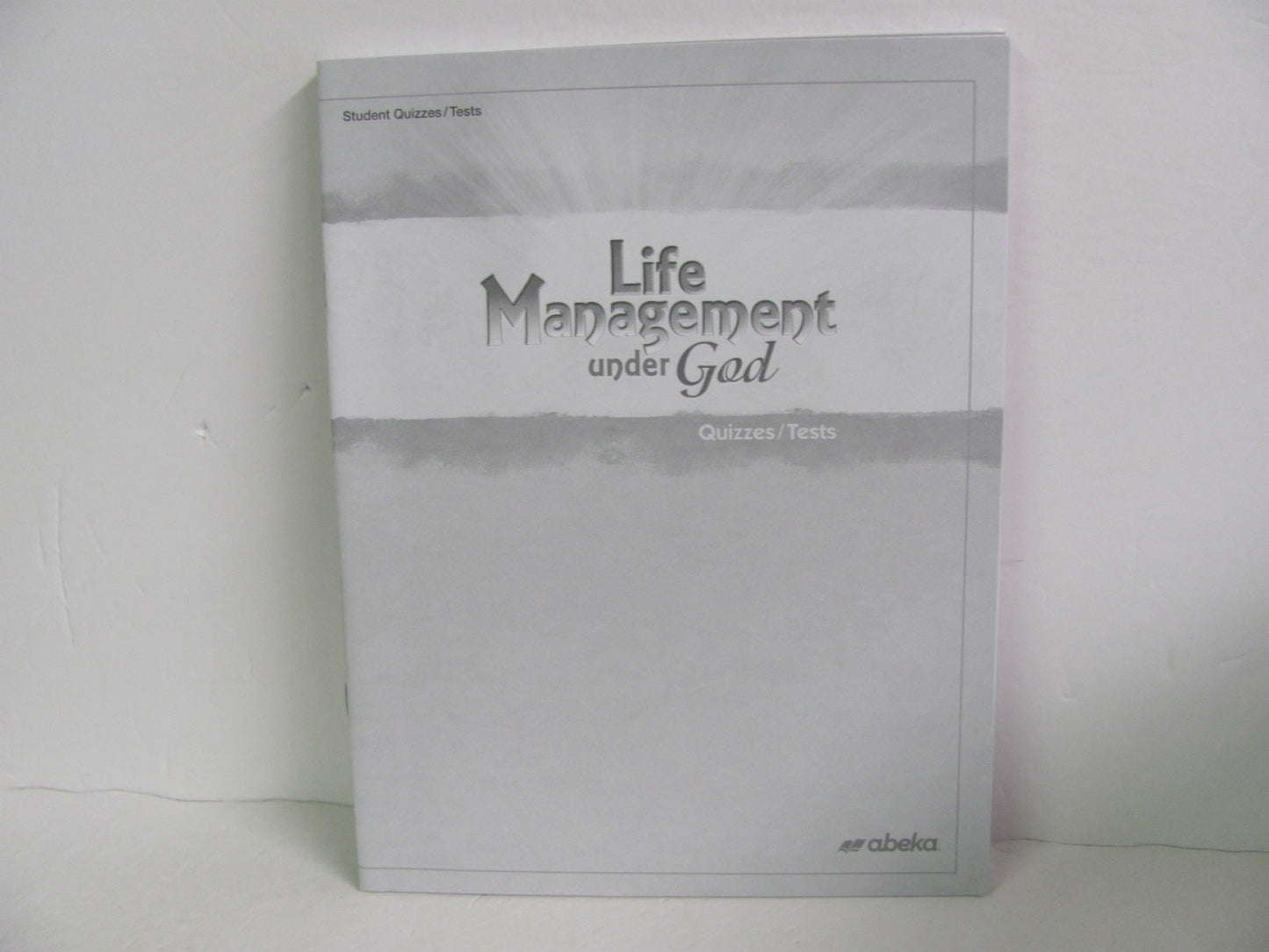 Life Management Under God - Quizzes/Tests