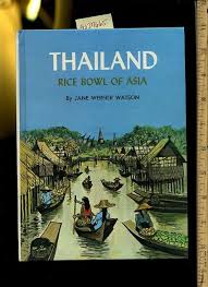 Thailand - Rice Bowl of Asia
