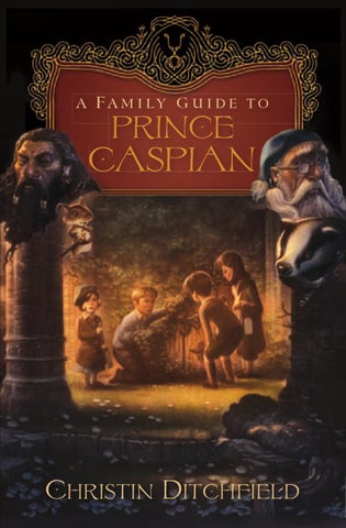 Prince Caspian - A Family Guide