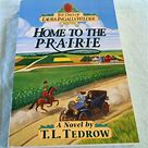 The Days of Laura Ingalls Wilder Book 4 - Home to The Paririe