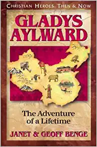 Gladys Alward - The Adventure of a Lifetime