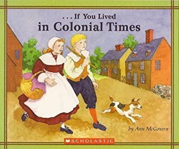 If you Lived in Colonial Times