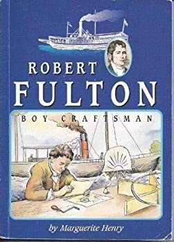 Robert Fulton - Boy Craftsman