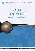 God's Design for Heaven and Earth - Our Universe Teacher Supplement