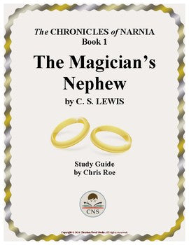 The Chornicles of Narnia Book 1 - The Magician's Nephew Study Guide